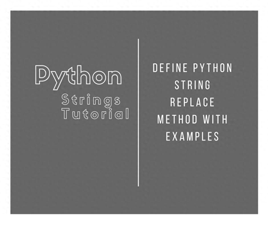 Python字符串替换方法，你知道怎样操作吗？4分钟带你了解